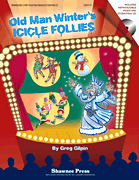 Old Man Winter's Icicle Follies Reproducible Book & CD